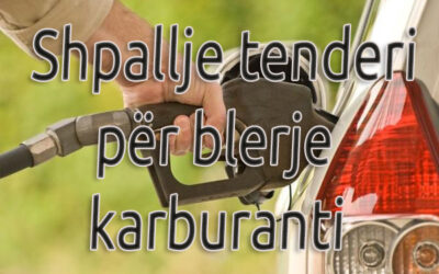 Shpallje tenderi për blerje karburanti